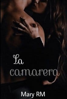 «La camarera» de Mary RM