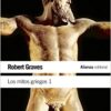 «Los mitos griegos, 1» de Robert Graves Descargar (download) libro gratis pdf, epub, mobi, Leer en línea sin registrarse