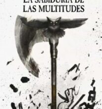 «LA SABIDURIA DE LAS MULTITUDES» de Joe Abercrombie Descargar (download) libro gratis pdf, epub, mobi, Leer en línea sin registrarse