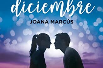 «Antes de diciembre (Meses a tu lado 1)» de Joana Marcus Descargar (download) libro gratis pdf, epub, mobi, Leer en línea sin registrarse