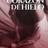 «Corazón de Hielo» de Flor Di Vento Descargar (download) libro gratis pdf, epub, mobi, Leer en línea sin registrarse