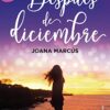 «Después de diciembre (Meses a tu lado 2)» de Joana Marcus Descargar (download) libro gratis pdf, epub, mobi, Leer en línea sin registrarse