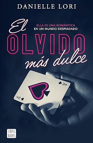 «El olvido más dulce» de Danielle Lori