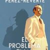 «El problema final (Hispánica)» de Arturo Pérez-Reverte Descargar (download) libro gratis pdf, epub, mobi, Leer en línea sin registrarse