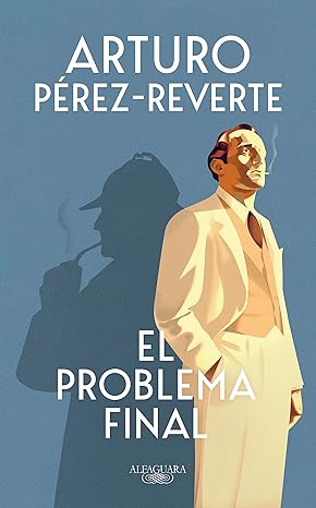 «El problema final (Hispánica)» de Arturo Pérez-Reverte