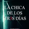 «La chica de los tres días: El asesino de los tres días (Los casos de la inspectora Sandra de la Rosa. nº 2)» de Carlos Letterer Descargar (download) libro gratis pdf, epub, mobi, Leer en línea sin registrarse