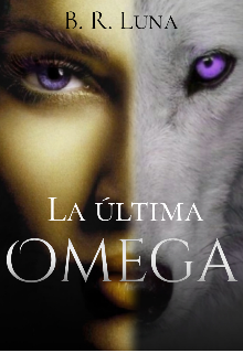 «La última omega» de Blanca Rios (Luna)