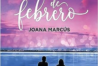 «Las luces de febrero (Meses a tu lado 4)» de Joana Marcus Descargar (download) libro gratis pdf, epub, mobi, Leer en línea sin registrarse