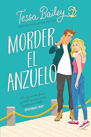 «Morder el anzuelo» de Tessa Bailey