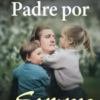 «Padre Por Sorpresa» de LUCINDA JOAQUIN Descargar (download) libro gratis pdf, epub, mobi, Leer en línea sin registrarse