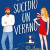 «Sucedió un verano» de Tessa Bailey Descargar (download) libro gratis pdf, epub, mobi, Leer en línea sin registrarse