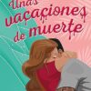 «Unas vacaciones de muerte» de Tessa Bailey Descargar (download) libro gratis pdf, epub, mobi, Leer en línea sin registrarse