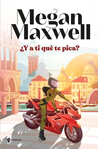 «¿Y a ti qué te pica?» de Megan Maxwell