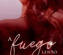 «A fuego lento |Libro 1|» D. E. Liendo Descargar (download) libro gratis pdf, epub, mobi, Leer en línea sin registrarse