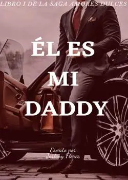 «Él es mi Daddy» Jorleny Flores