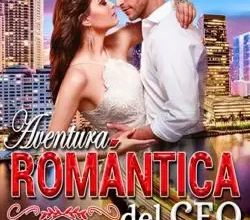 «Aventura romántica del CEO» Anna Shannel Lin Descargar (download) libro gratis pdf, epub, mobi, Leer en línea sin registrarse
