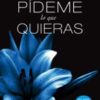 «Pídeme lo que quieras» de Megan Maxwell Descargar (download) libro gratis pdf, epub, mobi, Leer en línea sin registrarse