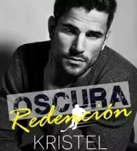 «Oscura redención» de Kristel Ralston Descargar (download) libro gratis pdf, epub, mobi, Leer en línea sin registrarse