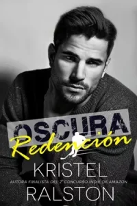 «Oscura redención» de Kristel Ralston